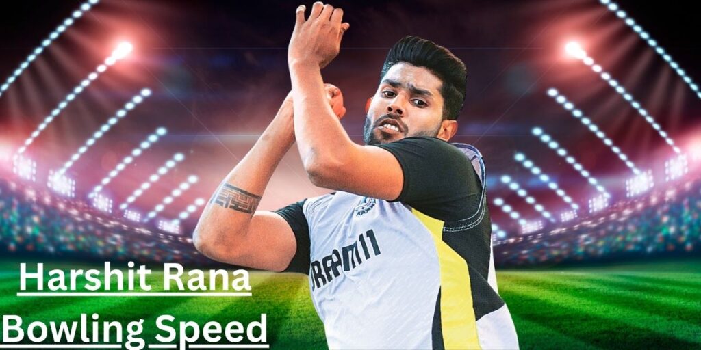 Harshit Rana Bowling Speed