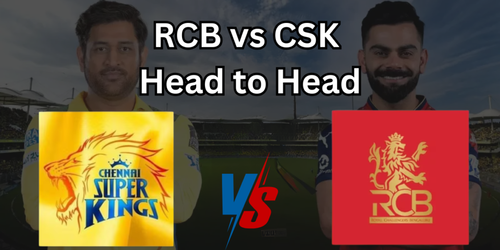 RCB vs CSK Head to Head