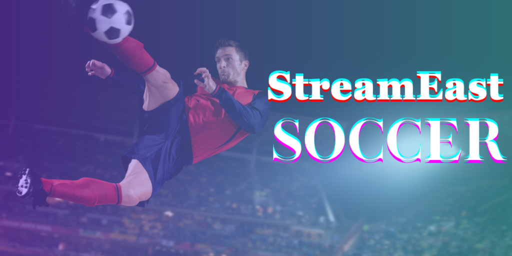 StreamEast Soccer